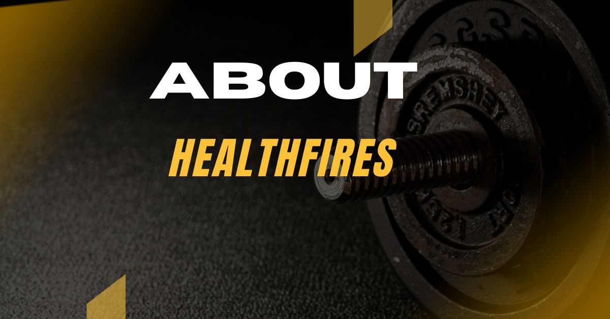 About Healthfires